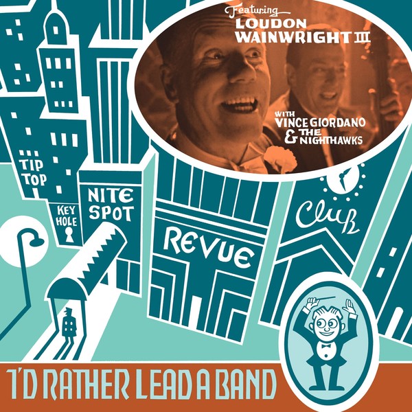Loudon Wainwright III - I'd Rather Lead A Band (2020)